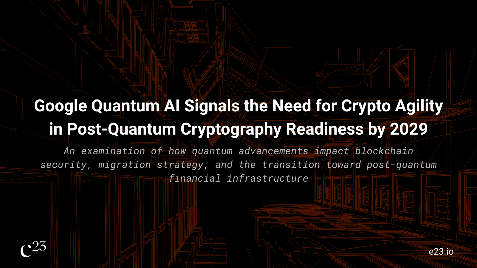 Google Quantum AI Signals the Need for Crypto Agility in Post-Quantum Cryptography Readiness by 2029