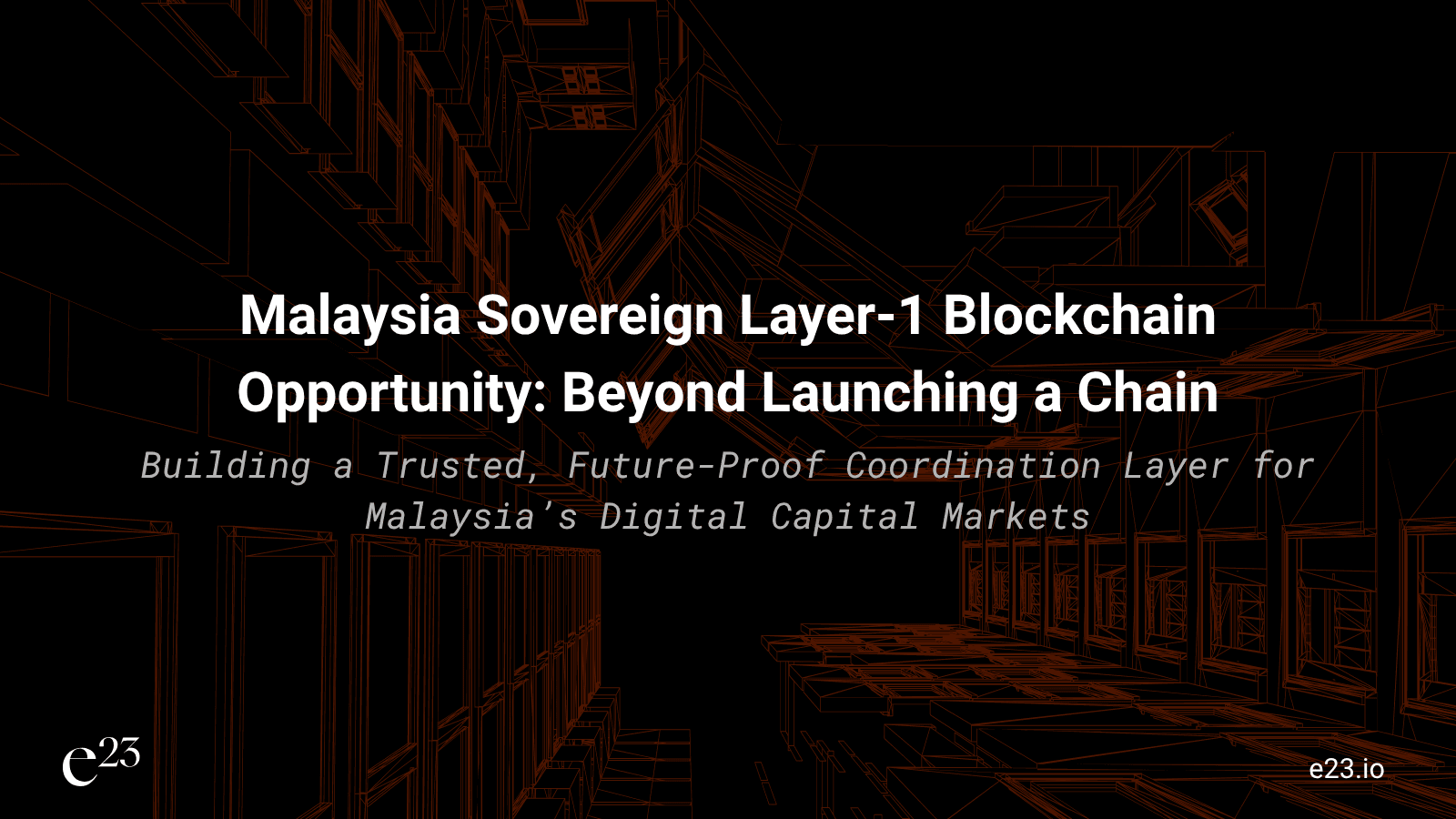 Malaysia Sovereign Layer-1 Blockchain Opportunity: Beyond Launching A Chain